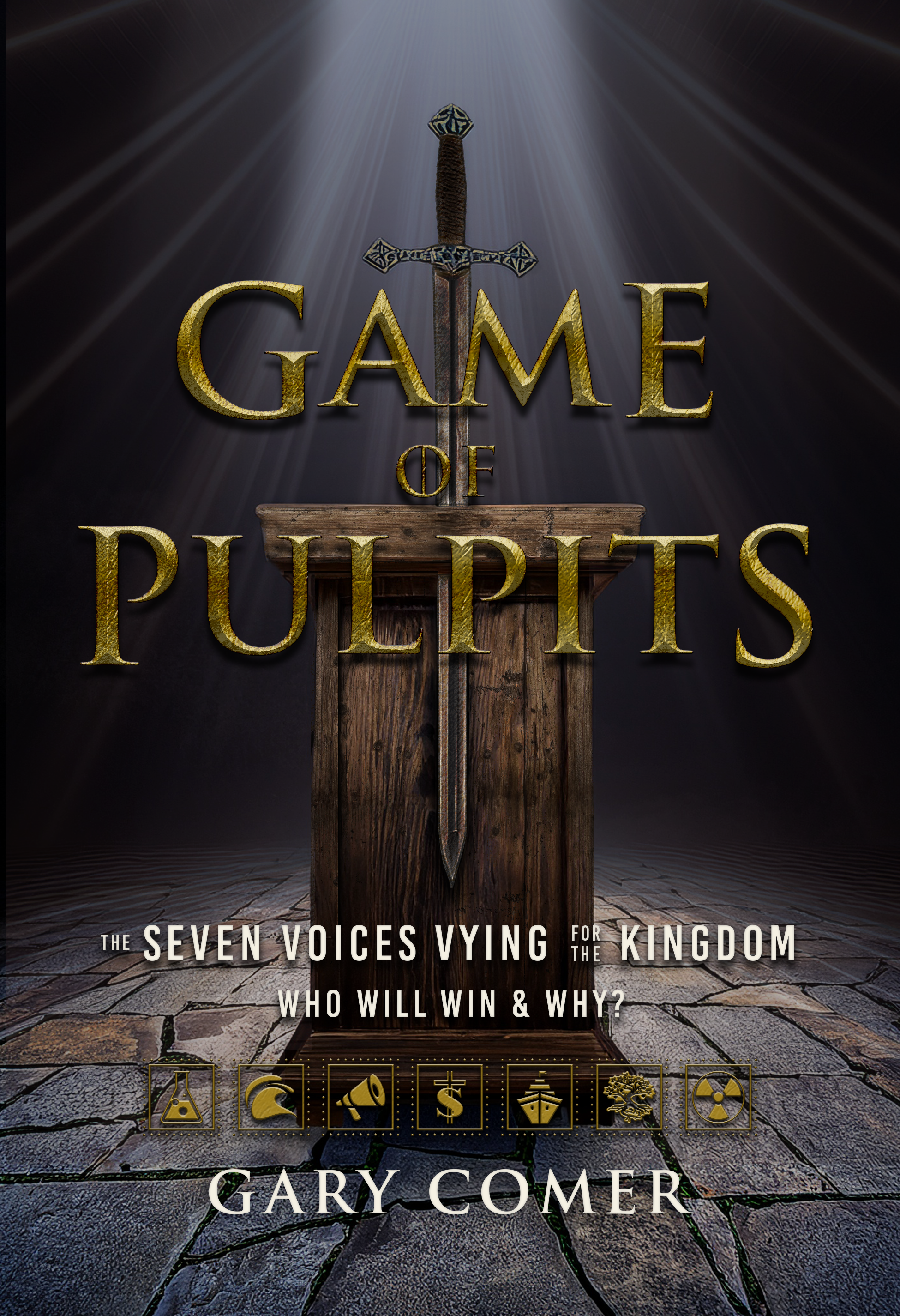 Book Cover Option B: "Game of Pulpits, by Gary Comer – a medieval sword piercing a pulpit under dramatic lighting, overlayed with the title and subtitle 'The Seven Voices Vying for the Kingdom – Who Will Win & Why?'